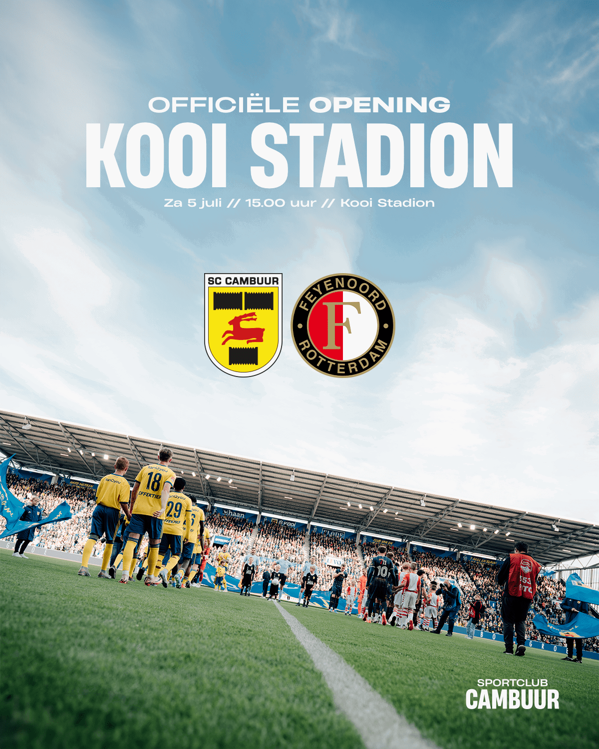 Officiële opening Kooi Stadion op 5 juli met oefenwedstrijd tegen Feyenoord